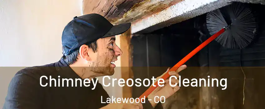  Chimney Creosote Cleaning Lakewood - CO