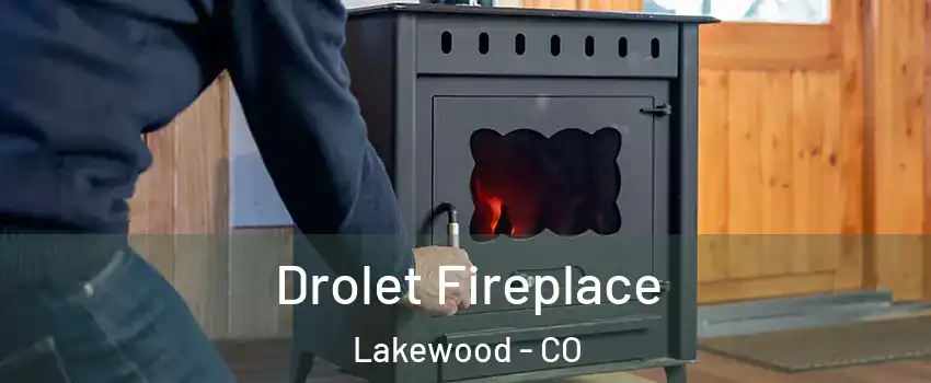 Drolet Fireplace Lakewood - CO