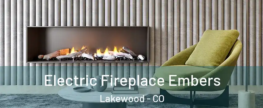  Electric Fireplace Embers Lakewood - CO