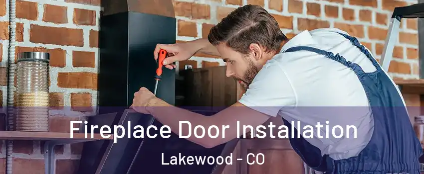  Fireplace Door Installation Lakewood - CO