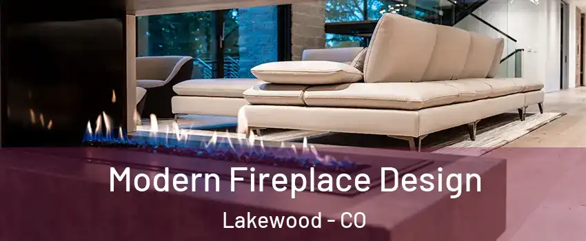  Modern Fireplace Design Lakewood - CO