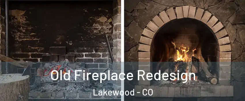  Old Fireplace Redesign Lakewood - CO