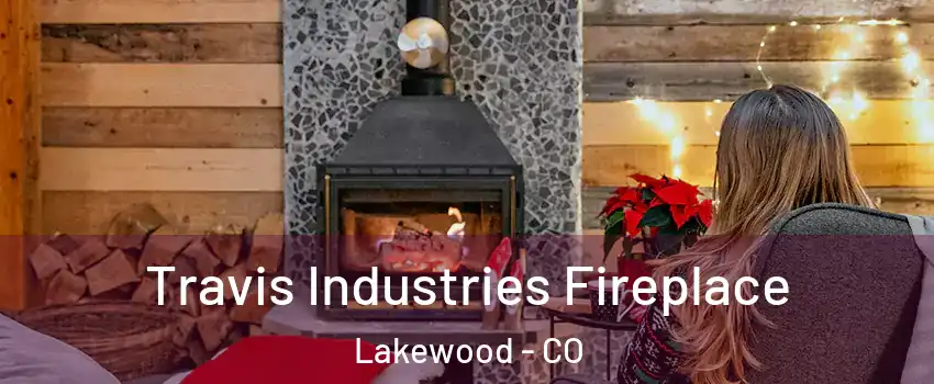  Travis Industries Fireplace Lakewood - CO